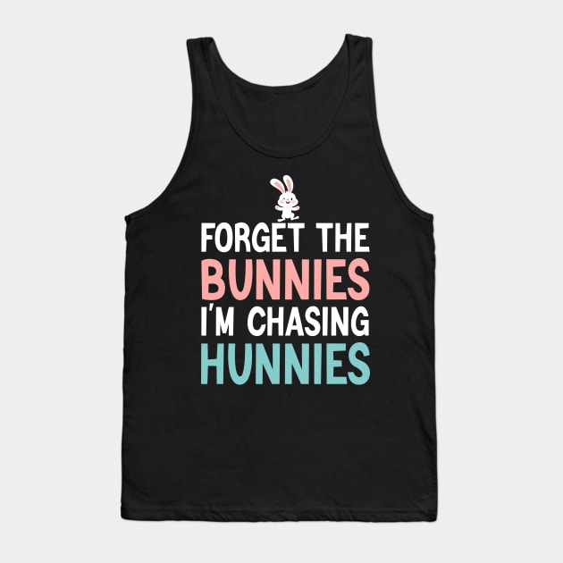 Forget The Bunnies I'm Chasing Hunnies Tank Top by Crayoon